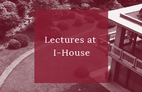 Lectures at I-House